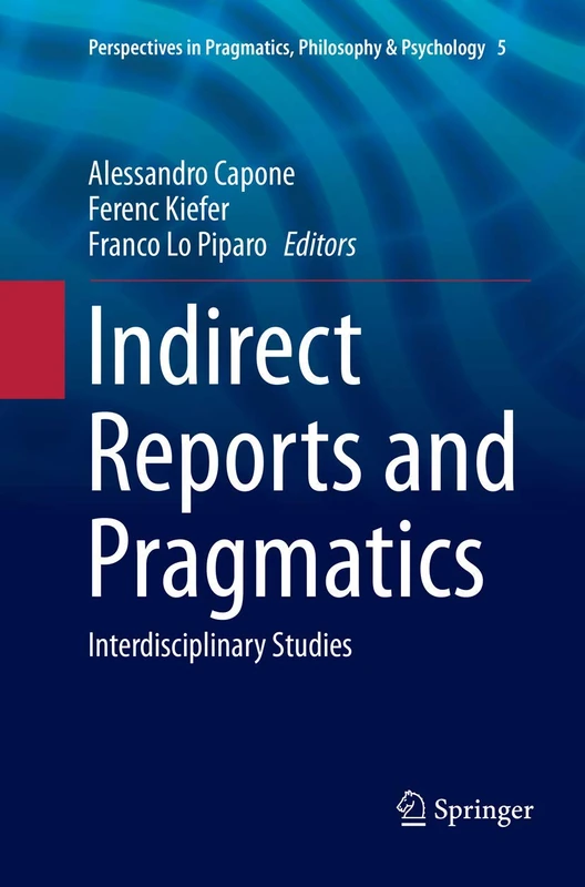 Springer - Indirect Reports and Pragmatics - Interdisciplinary Studies