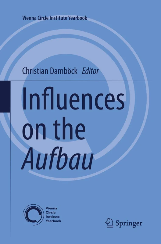 Influences on the Aufbau: 18 (Vienna Circle Institute Yearbook, 18)