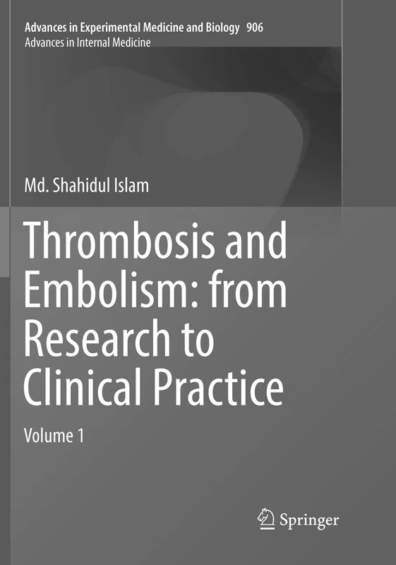 Springer Thrombosis and Embolism: Research to Clinical Practice