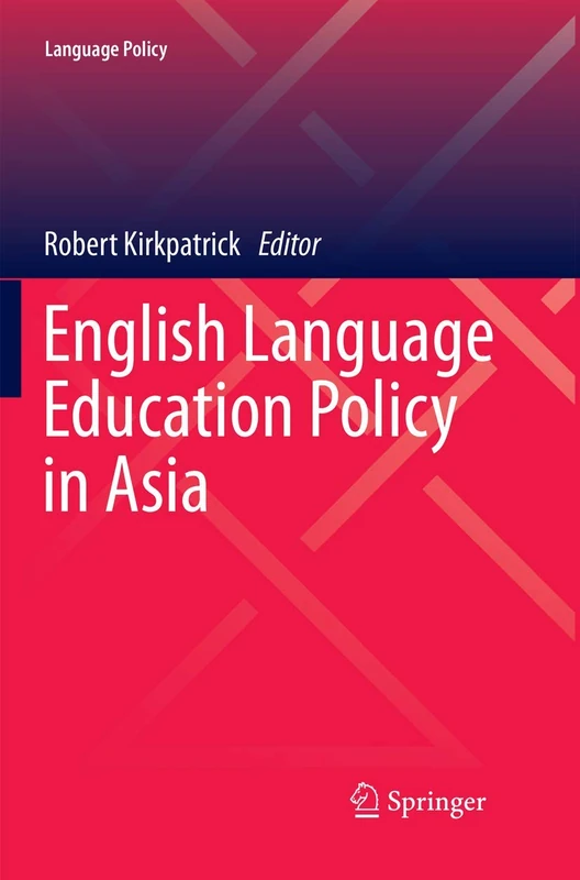 English Language Education Policy in Asia: 11 (Language Policy, 11)