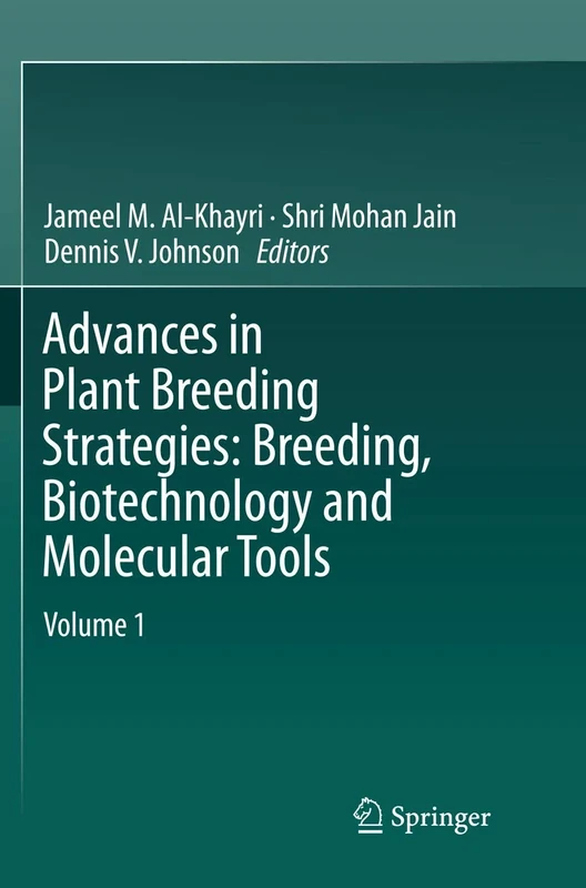 Advances in Plant Breeding Strategies: Breeding, Biotechnology and Molecular Tools