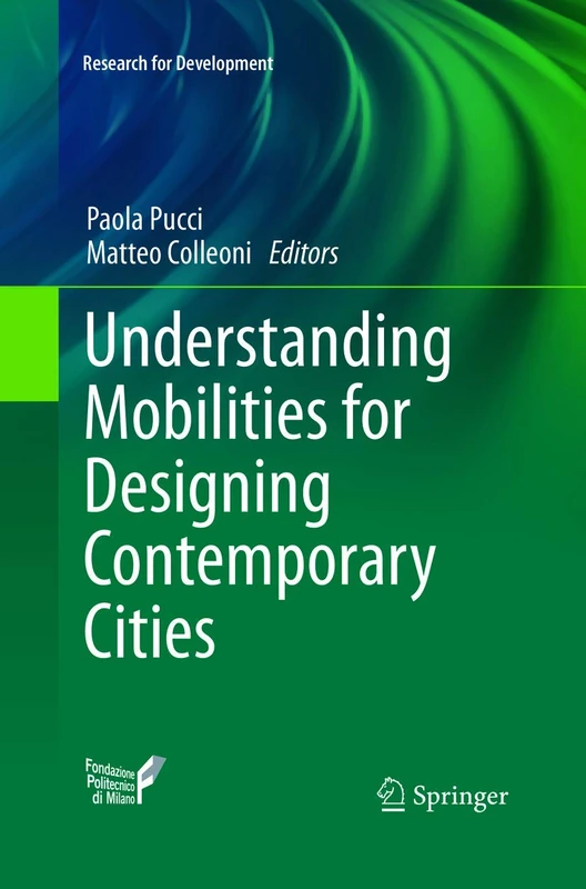 Understanding Mobilities for Designing Contemporary Cities (Research for Development)