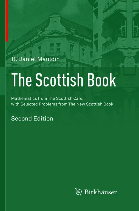 The Scottish Book: Mathematics from The Scottish Café, with Selected Problems from The New Scottish Book - Image 1