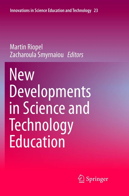 New Developments in Science and Technology Education: 23 (Innovations in Science Education and Technology, 23)