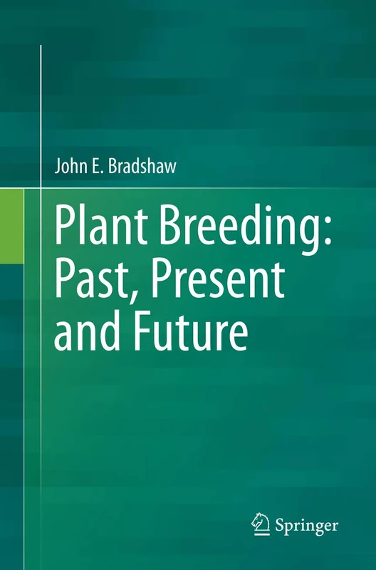Plant Breeding: Past, Present and Future