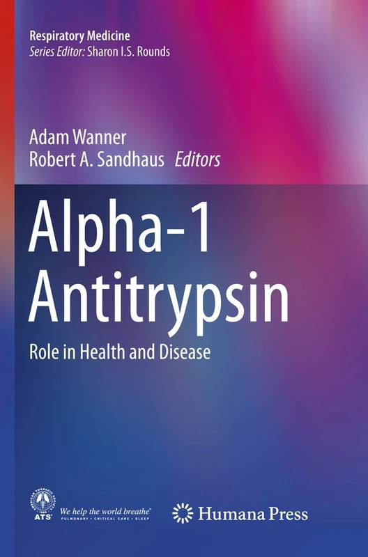 Alpha-1 Antitrypsin: Role in Health and Disease (Respiratory Medicine)