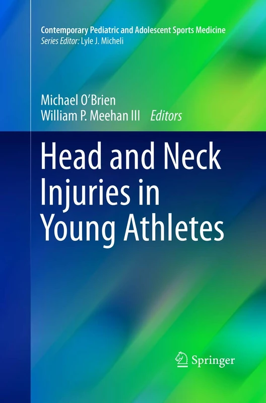Head and Neck Injuries in Young Athletes (Contemporary Pediatric and Adolescent Sports Medicine)