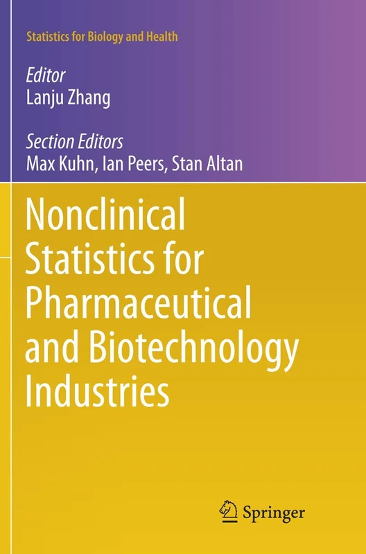 Nonclinical Statistics for Pharmaceutical and Biotechnology Industries (Statistics for Biology and Health)