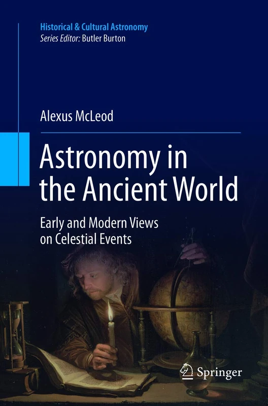 Astronomy in the Ancient World: Early and Modern Views on Celestial Events (Historical & Cultural Astronomy)