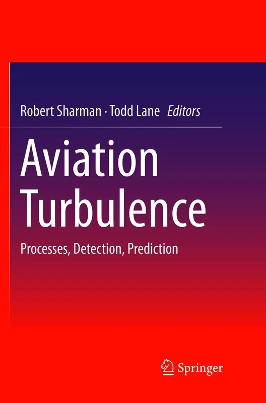 Aviation Turbulence: Processes, Detection, Prediction
