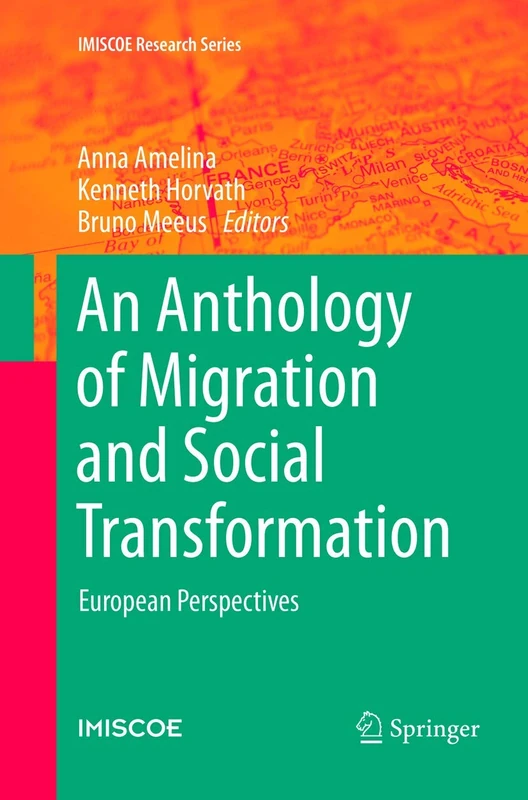 An Anthology of Migration and Social Transformation: European Perspectives: 0 (IMISCOE Research Series)