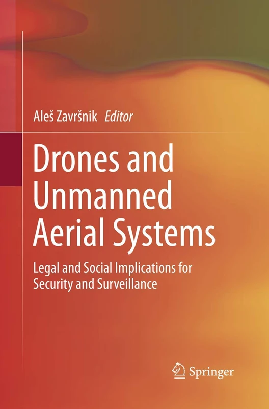 Drones and Unmanned Aerial Systems: Legal and Social Implications for Security and Surveillance