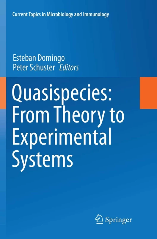Quasispecies: From Theory to Experimental Systems: 392 (Current Topics in Microbiology and Immunology, 392)