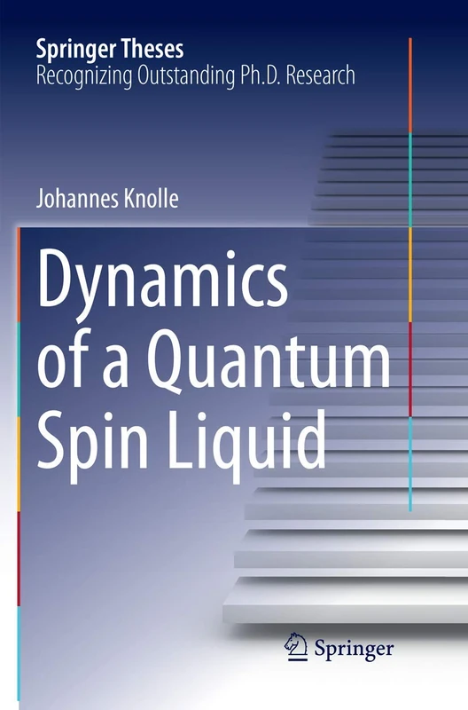 Dynamics of a Quantum Spin Liquid (Springer Theses)