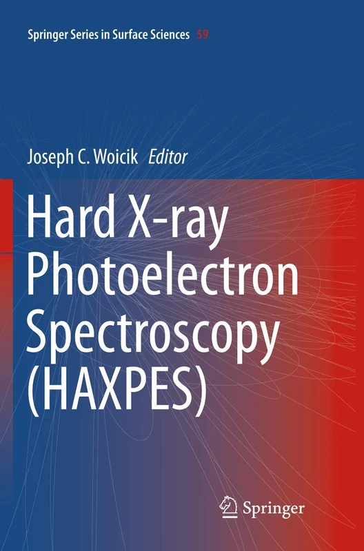 Hard X-ray Photoelectron Spectroscopy (HAXPES): 59 (Springer Series in Surface Sciences, 59)