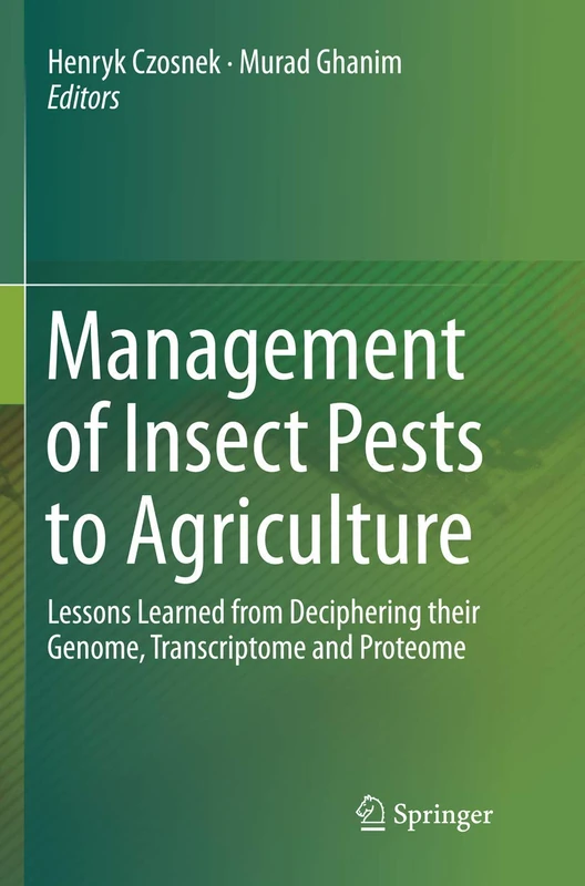 Management of Insect Pests to Agriculture: Lessons Learned from Deciphering their Genome, Transcriptome and Proteome