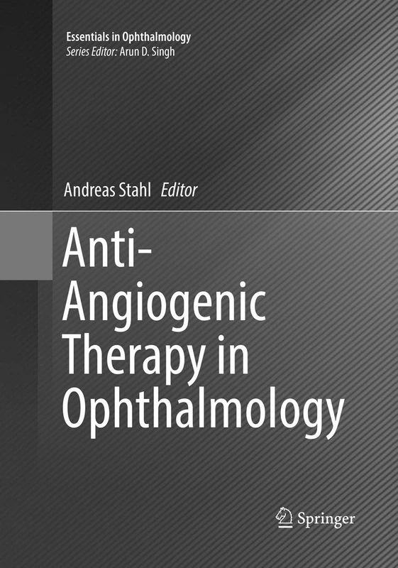 Anti-Angiogenic Therapy in Ophthalmology (Essentials in Ophthalmology)