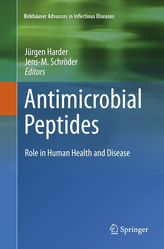 Antimicrobial Peptides: Role in Human Health and Disease (Birkhäuser Advances in Infectious Diseases)