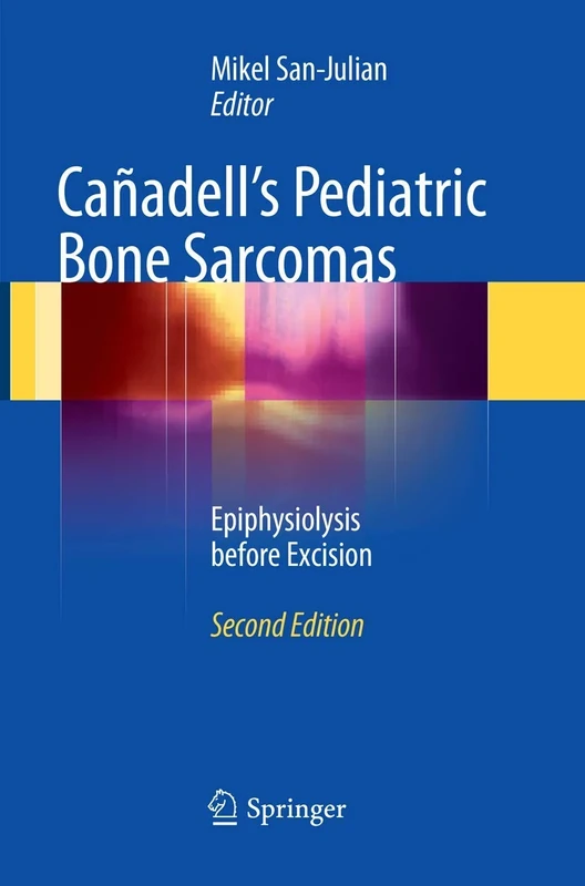 Cañadell's Pediatric Bone Sarcomas: Epiphysiolysis before Excision