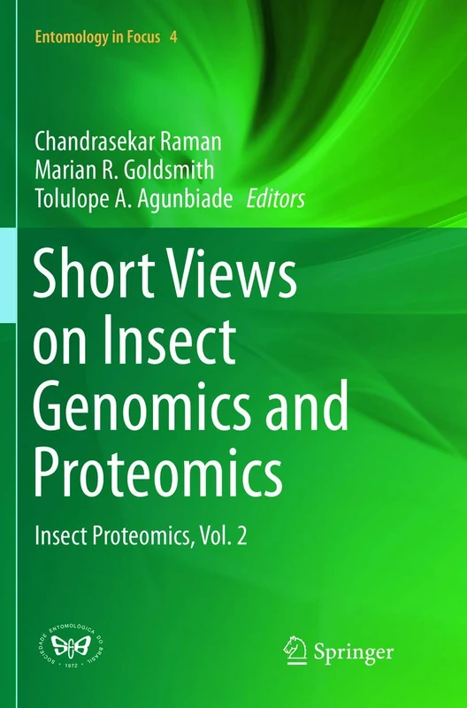 Short Views on Insect Genomics and Proteomics: Insect Proteomics, Vol.2: 4 (Entomology in Focus)