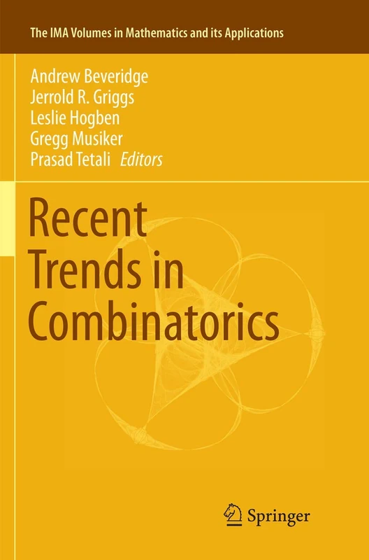 Recent Trends in Combinatorics: 159 (The IMA Volumes in Mathematics and its Applications, 159)