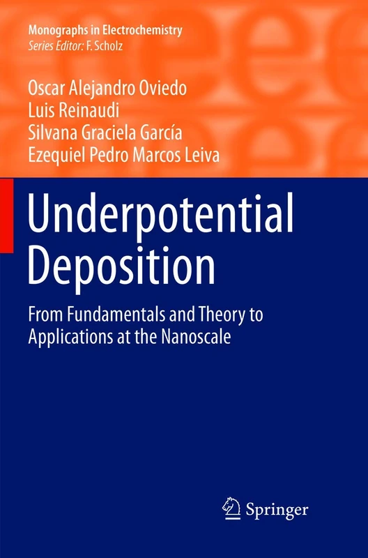 Underpotential Deposition: From Fundamentals and Theory to Applications at the Nanoscale (Monographs in Electrochemistry)
