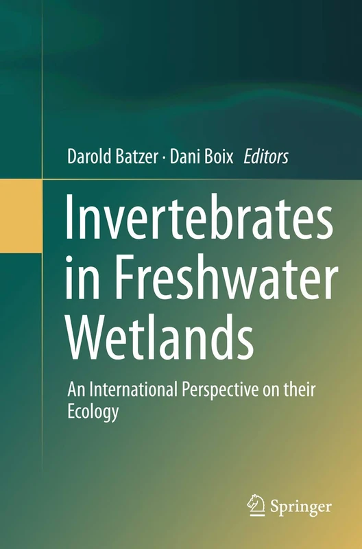 Invertebrates in Freshwater Wetlands: An International Perspective on their Ecology
