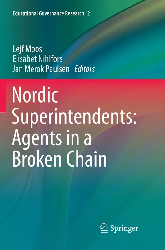 Nordic Superintendents: Agents in a Broken Chain: 2 (Educational Governance Research, 2) - Image 1