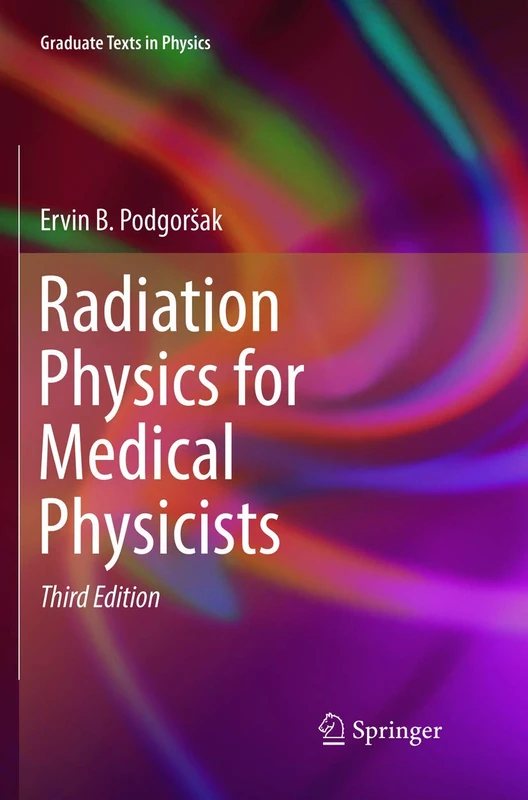 Springer Radiation Physics for Medical Physicists Textbook