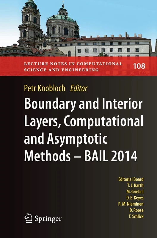 Boundary and Interior Layers, Computational and Asymptotic Methods - BAIL 2014: 108 (Lecture Notes in Computational Science and Engineering, 108)