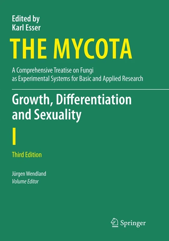 Growth, Differentiation and Sexuality: 1 (The Mycota, 1)