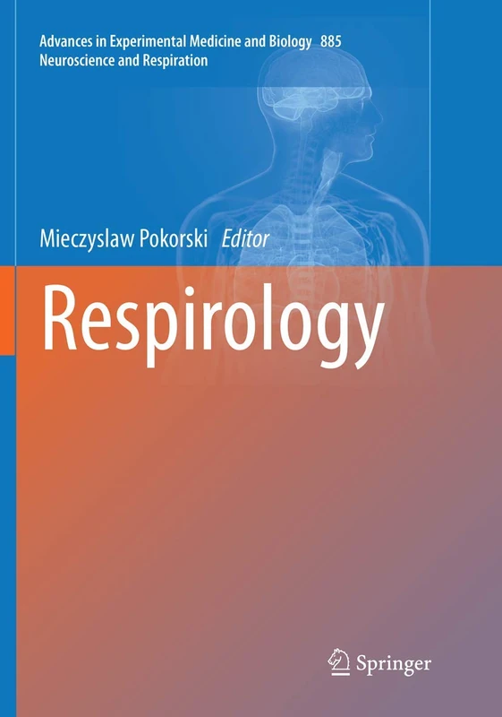 Respirology: 885 (Advances in Experimental Medicine and Biology, 885)