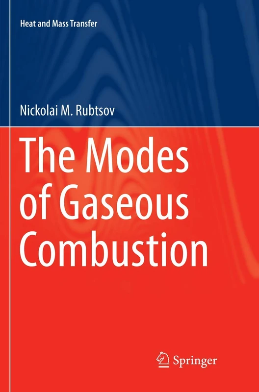 The Modes of Gaseous Combustion (Heat and Mass Transfer)