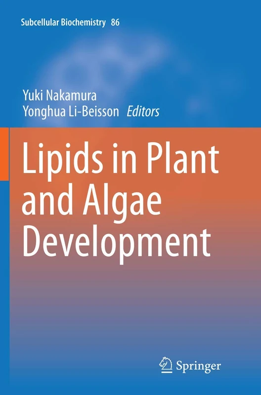 Lipids in Plant and Algae Development: 86 (Subcellular Biochemistry, 86)