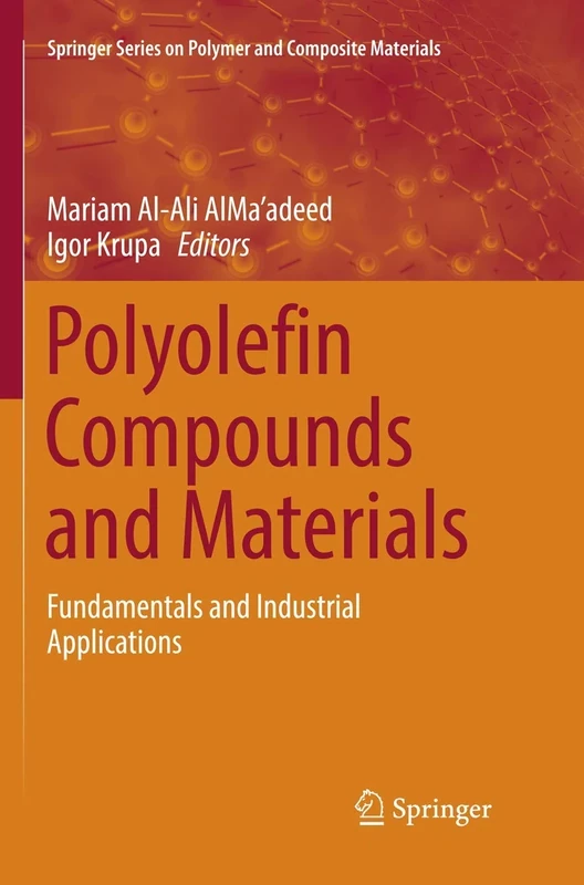 Polyolefin Compounds and Materials: Fundamentals and Industrial Applications (Springer Series on Polymer and Composite Materials)