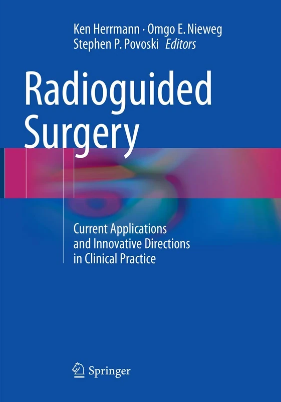 Radioguided Surgery: Current Applications and Innovative Directions in Clinical Practice