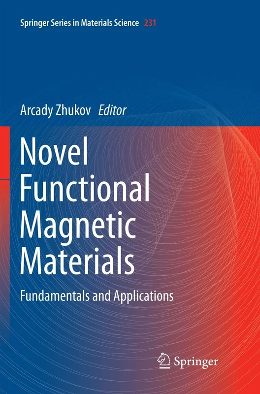 Novel Functional Magnetic Materials: Fundamentals and Applications: 231 (Springer Series in Materials Science, 231)