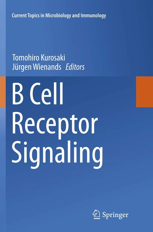 B Cell Receptor Signaling: 393 (Current Topics in Microbiology and Immunology, 393)