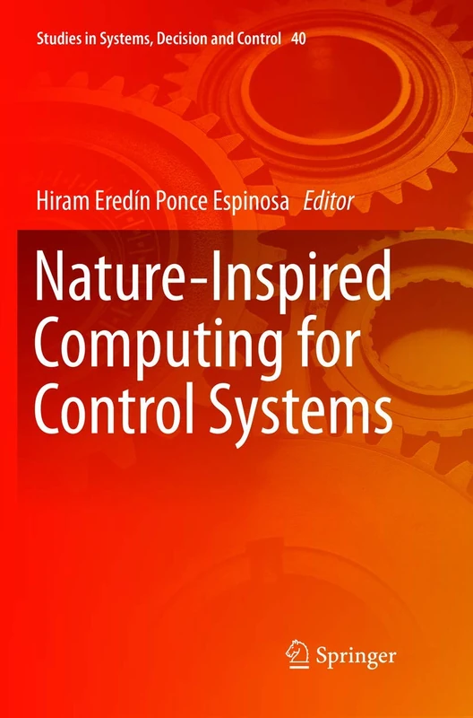 Nature-Inspired Computing for Control Systems: 40 (Studies in Systems, Decision and Control, 40)