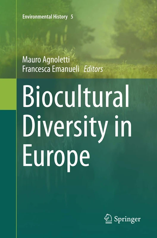 Biocultural Diversity in Europe: 5 (Environmental History, 5)