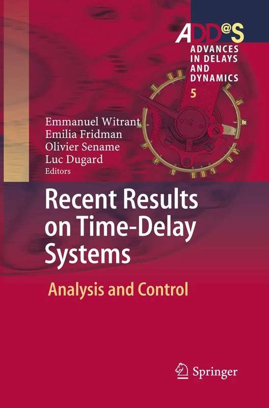 Recent Results on Time-Delay Systems: Analysis and Control: 5 (Advances in Delays and Dynamics, 5)