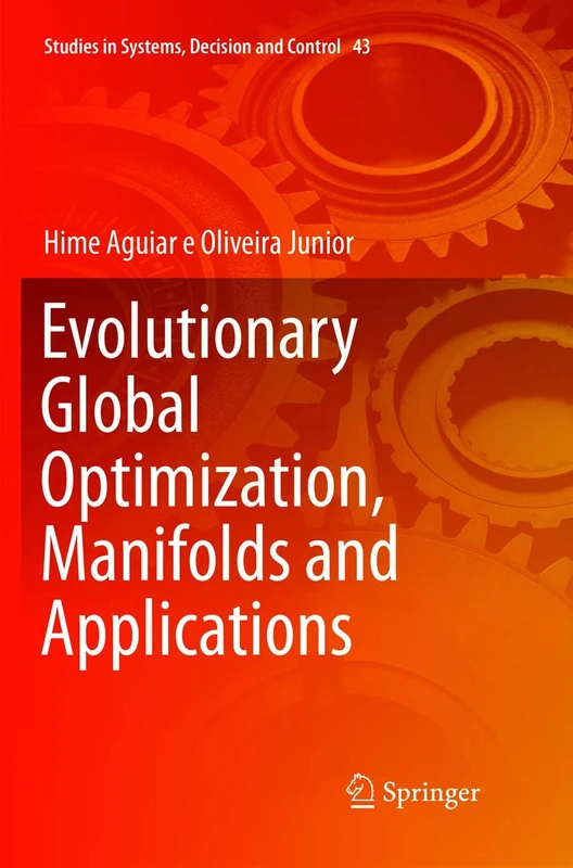 Evolutionary Global Optimization, Manifolds and Applications: 43 (Studies in Systems, Decision and Control, 43)
