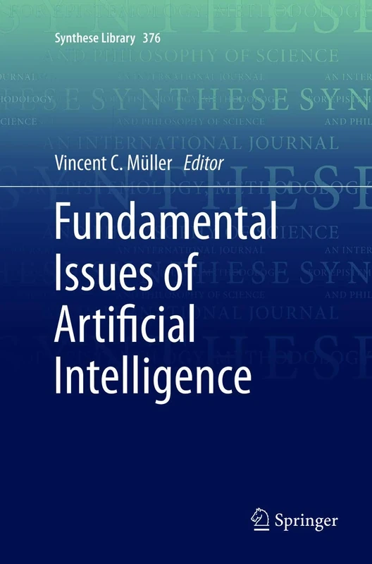 Fundamental Issues of Artificial Intelligence: 376 (Synthese Library, 376)