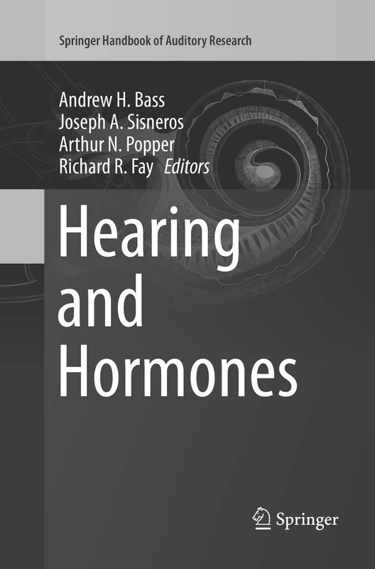 Hearing and Hormones: 57 (Springer Handbook of Auditory Research, 57)