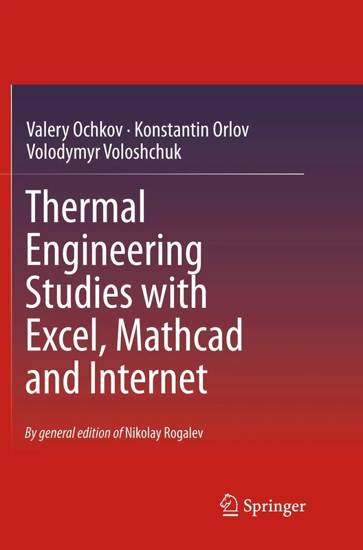Thermal Engineering Studies with Excel, Mathcad and Internet