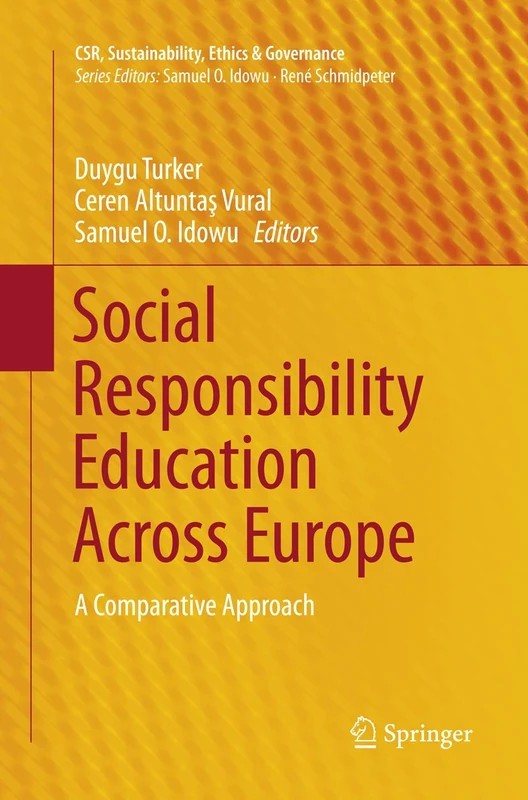 Social Responsibility Education Across Europe: A Comparative Approach (CSR, Sustainability, Ethics & Governance)