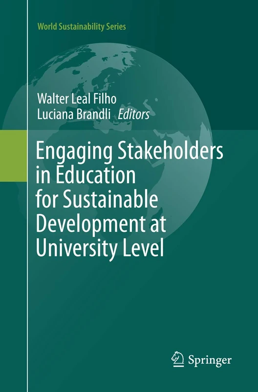 Engaging Stakeholders in Education for Sustainable Development at University Level (World Sustainability Series)