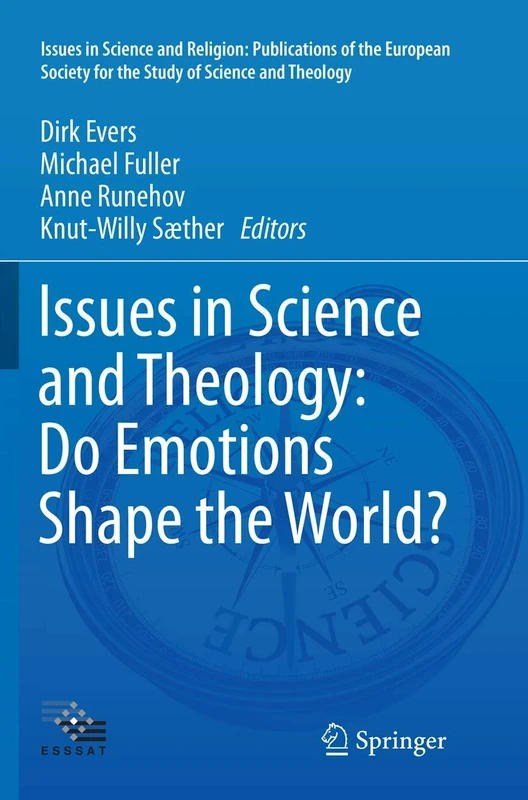 Issues in Science and Theology: Do Emotions Shape the World?: 0 (Issues in Science and Religion: Publications of the European Society for the Study of Science and Theology) - Image 1