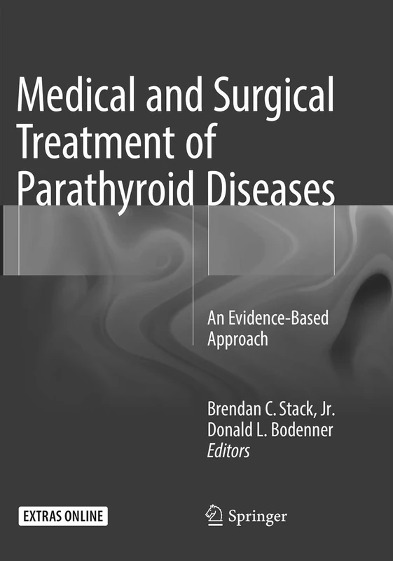 Medical and Surgical Treatment of Parathyroid Diseases: An Evidence-Based Approach