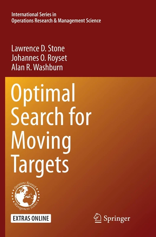 Optimal Search for Moving Targets: 237 (International Series in Operations Research & Management Science, 237)